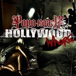 Papa Roach Hollywood Whore, 2008