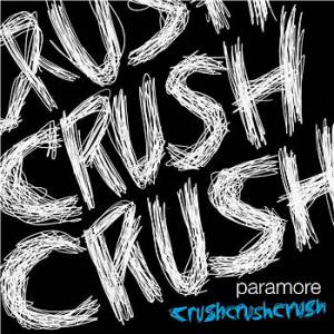 Paramore Crushcrushcrush, 2007