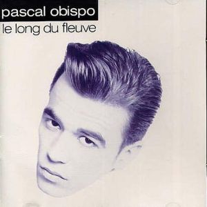 Album Pascal Obispo - Le long du fleuve