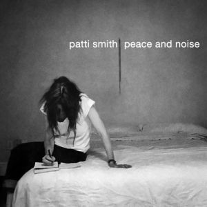 Album Peace and Noise - Patti Smith