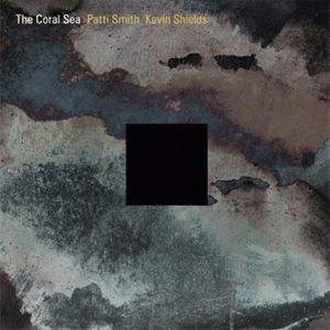Album The Coral Sea - Patti Smith