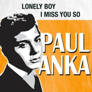 Album Lonely Boy / I Miss You So - Paul Anka