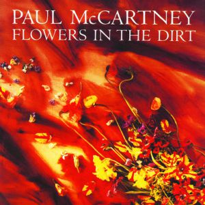 Paul McCartney : Flowers in the Dirt