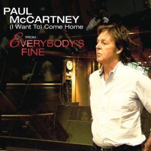 Paul McCartney (I Want to) Come Home, 2010