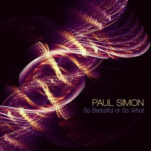 Paul Simon So Beautiful or So What, 2011