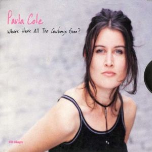 Where Have All the Cowboys Gone? - Paula Cole