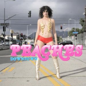 Album Peaches - Downtown