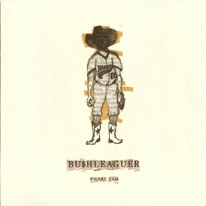 Album Bu$hleaguer - Pearl Jam