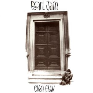 Pearl Jam Even Flow, 1992