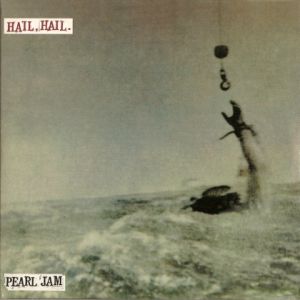 Pearl Jam Hail, Hail, 1996