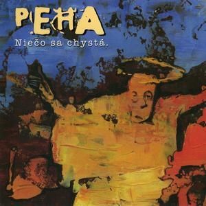 Album Peha - Niečo sa Chystá