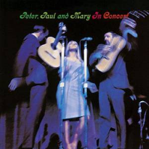 Album Peter, Paul and Mary - In Concert