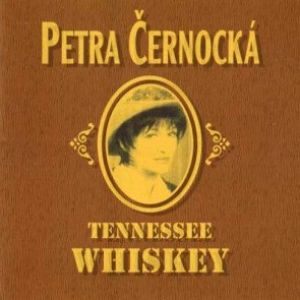 Album Petra Černocká - Tennessee Whiskey