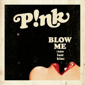 Blow Me (One Last Kiss) - album