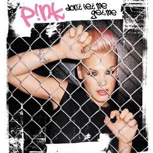 Album Don't Let Me Get Me - Pink