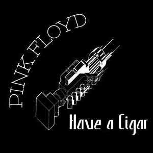 Pink Floyd Have a Cigar, 1976
