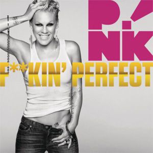 Pink Fuckin' Perfect, 2010