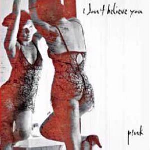 Album I Don't Believe You - Pink