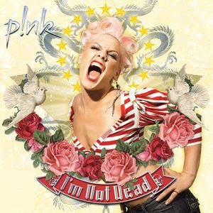 Pink : I'm Not Dead