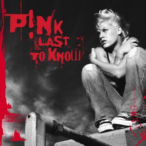 Album Last to Know - Pink