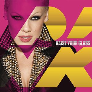 Pink : Raise Your Glass