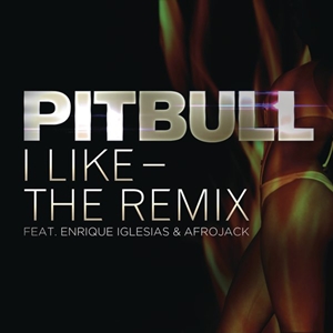 Album Pitbull - I Like (The Remix)