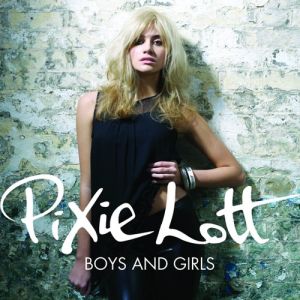 Pixie Lott Boys and Girls, 2009