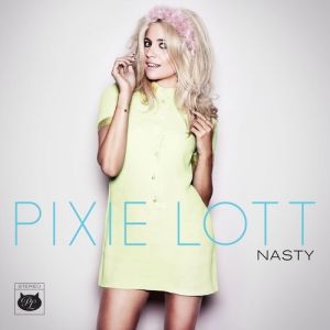 Pixie Lott Nasty, 2014