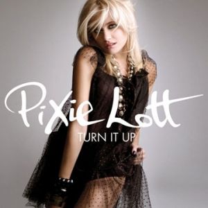 Pixie Lott : Turn It Up