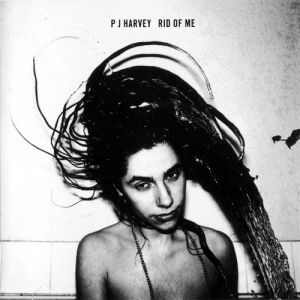 Album Rid of Me - PJ Harvey