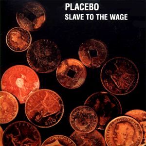 Album Placebo - Slave to the Wage