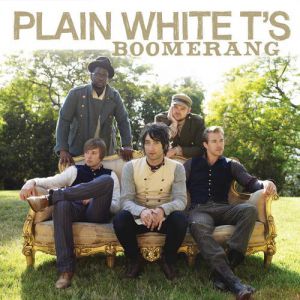 Plain White T's : Boomerang