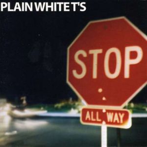 Plain White T's : Stop