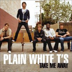 Plain White T's : Take Me Away