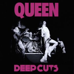 Album Queen - Deep Cuts, Volume 1 (1973-1976)