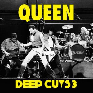 Album Queen - Deep Cuts, Volume 3 (1984–1995)