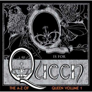 The A-Z of Queen, Volume 1 - album