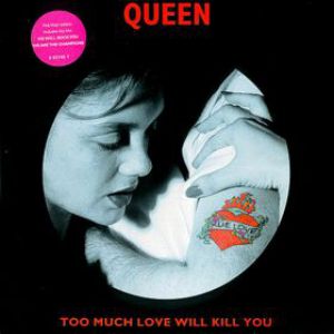 Queen Too Much Love Will Kill You, 1992