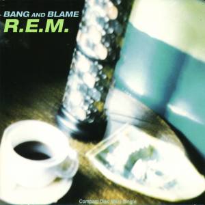 Album Bang and Blame - R.E.M.