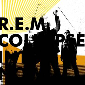R.E.M. Collapse into Now, 2011