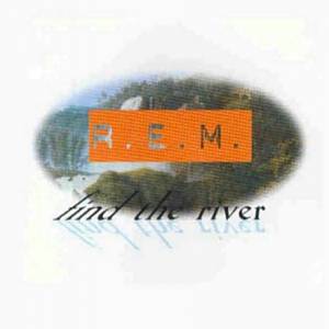 Album R.E.M. - Find the River