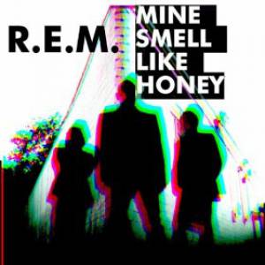 Album R.E.M. - Mine Smell Like Honey
