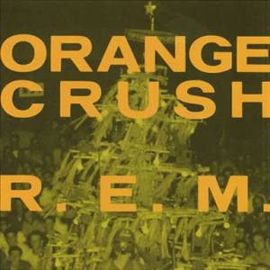 Album R.E.M. - Orange Crush