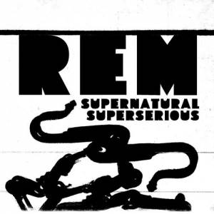 Album R.E.M. - Supernatural Superserious