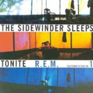 Album R.E.M. - The Sidewinder Sleeps Tonite