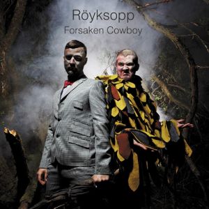 Album Röyksopp - Forsaken Cowboy