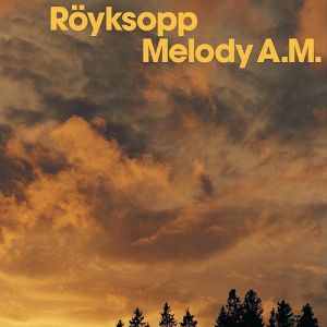 Album Röyksopp - Melody A.M.