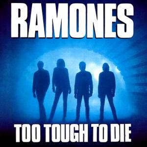 Album Ramones - Too Tough to Die