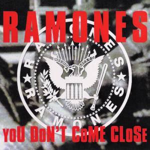 Album You Don't Come Close - Ramones