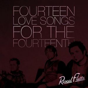 Album Rascal Flatts - 14 Love Songs for the 14th